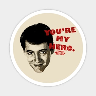 Ferris You're My Hero Magnet